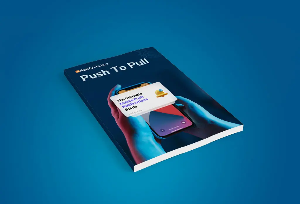 The Ultimate Mobile Push Notifications Guide